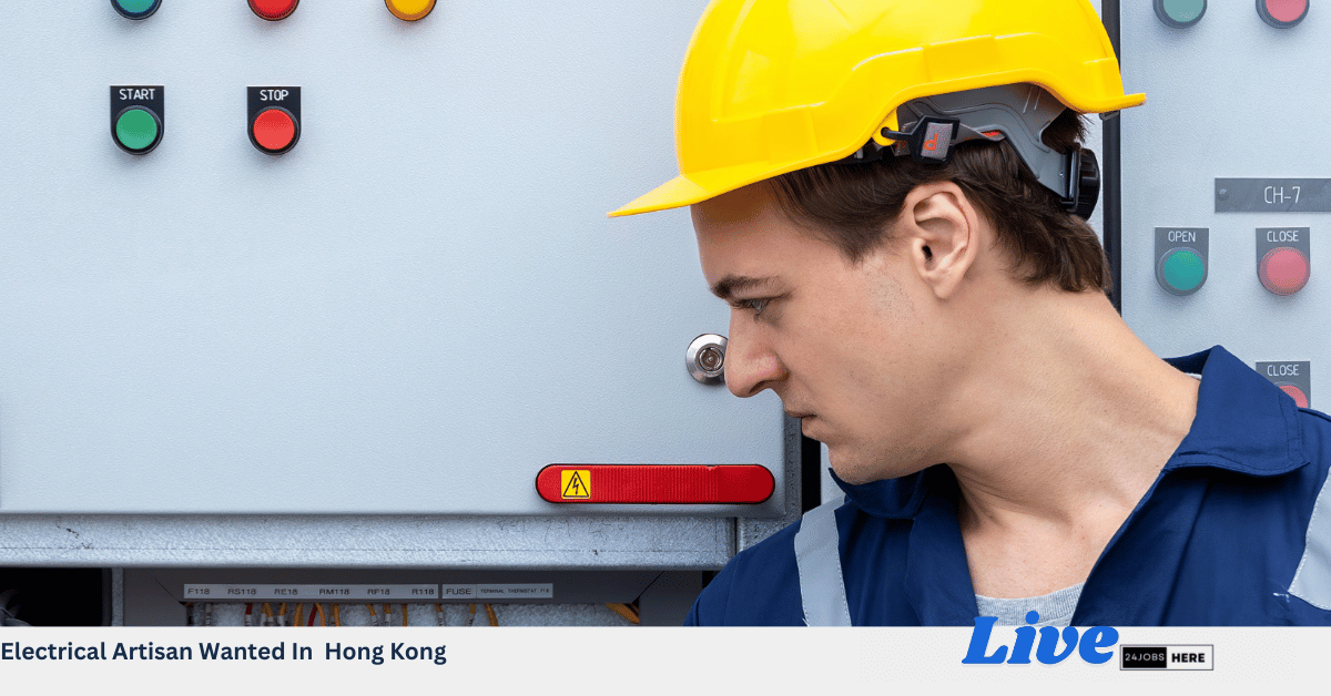 Electrical Artisan Wanted In Hong Kong