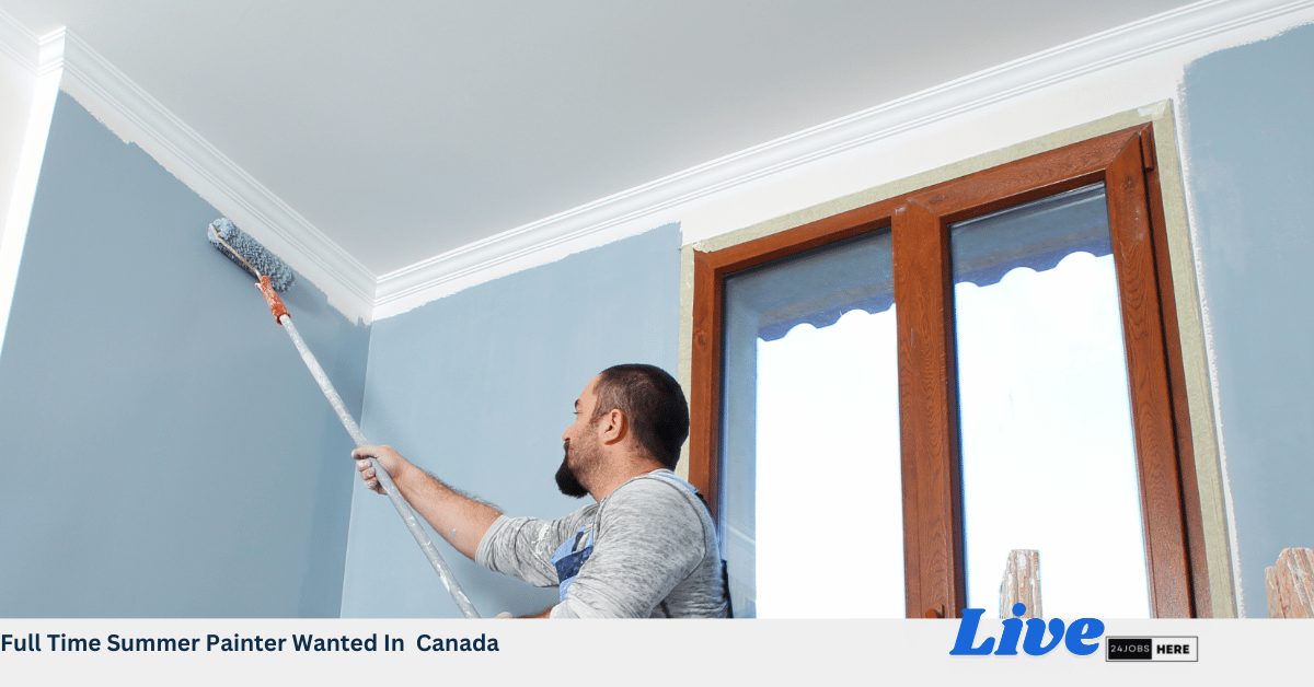 Full Time Summer Painter Wanted In Canada