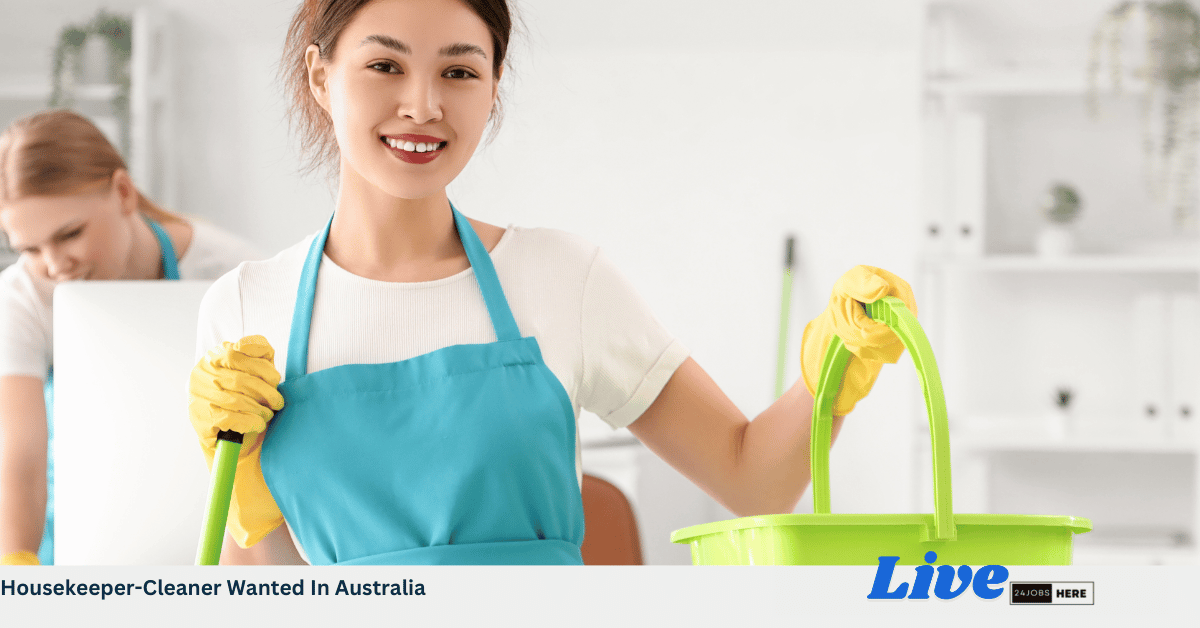 Housekeeper-Cleaner Wanted In Australia