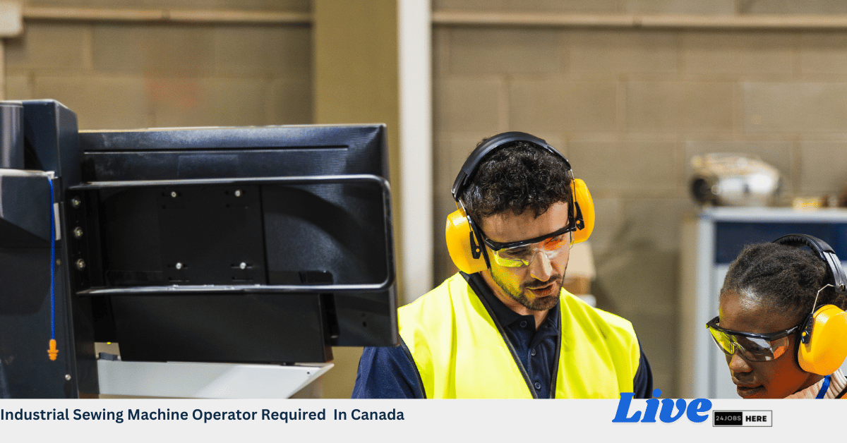 Industrial Sewing Machine Operator Required In Canada