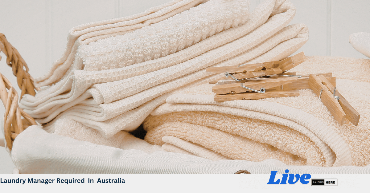 Laundry Manager Required In Australia