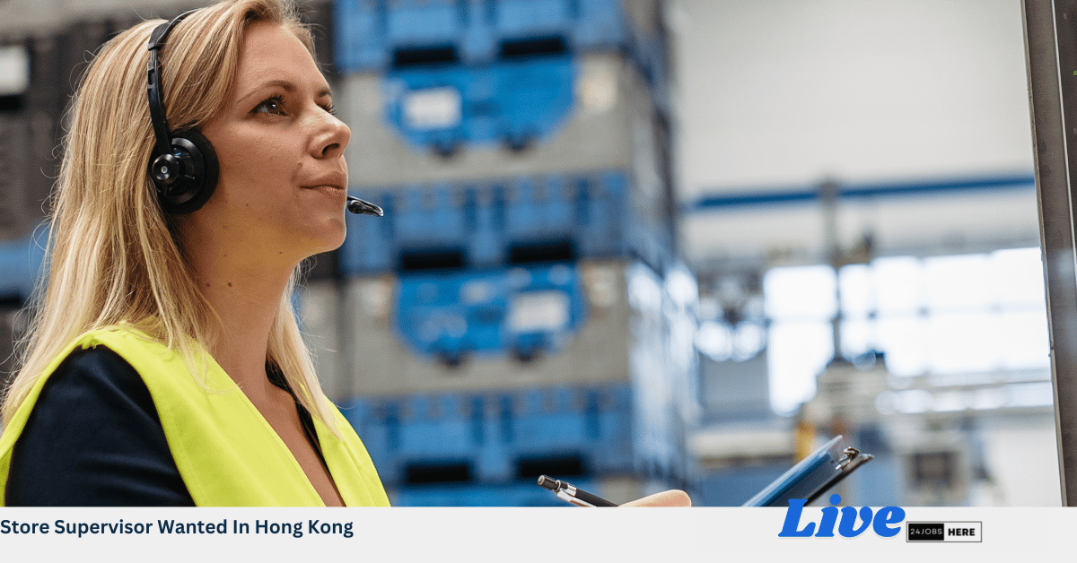 Store Supervisor Wanted In Hong Kong