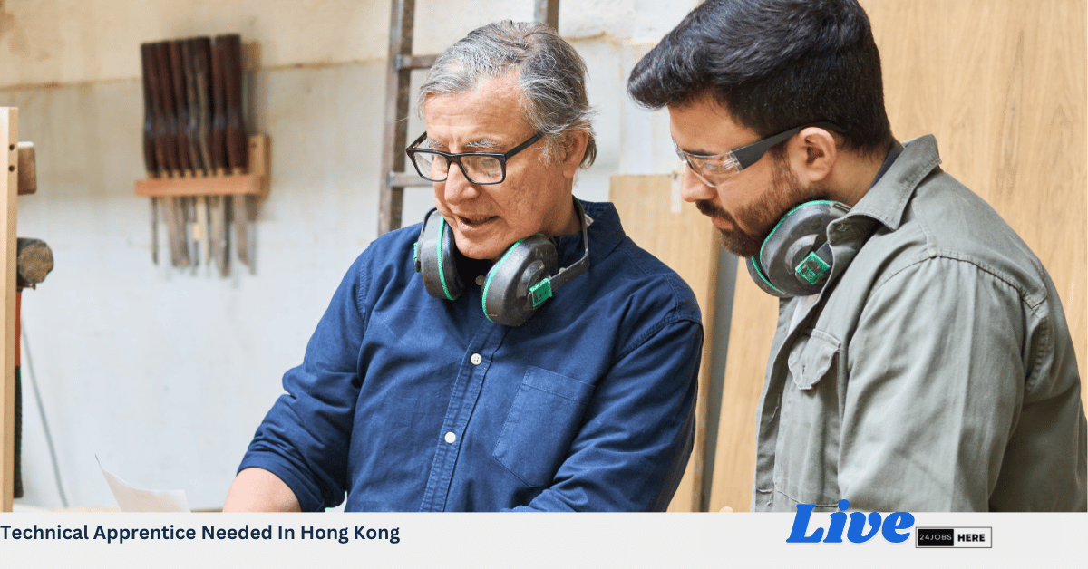 Technical Apprentice Needed In Hong Kong